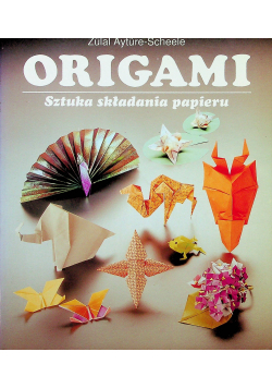 Orgiami Sztuka składania papieru