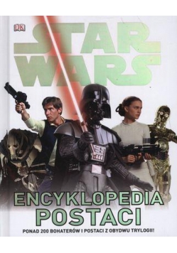 Star Wars. Encyklopedia Postaci