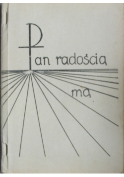 Pan radością mą