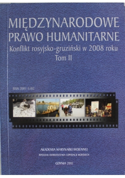 Międzynarodowe prawo humanitarne Konflikt rosyjsko gruziński w 2008 roku Tom II