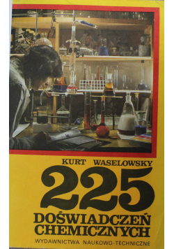 225 doświadczeń chemicznych
