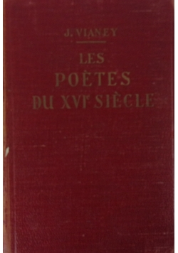Les Poetes Du XVI Siecle, 1932 r.