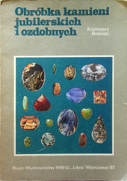 Obróbka kamieni jubilerskich i ozdobnych