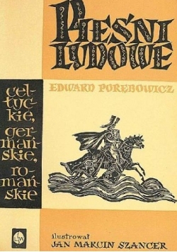 Pieśni ludowe. Celtyckie. Germańskie. Romańskie