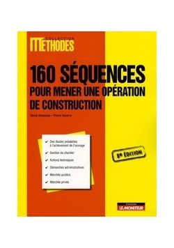 160 Sequences pour mener une operation de construction