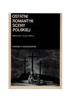 Ostatni romantyk sceny polskiej