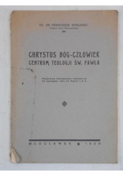 Chrystus Bóg-człowiek, 1929 r.