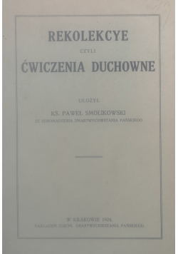 Rekolekcje czyli Ćwiczenia Duchowe, 1924 r.