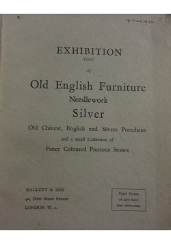 Exhibition of old english fruniture needlework silver ,1933r.