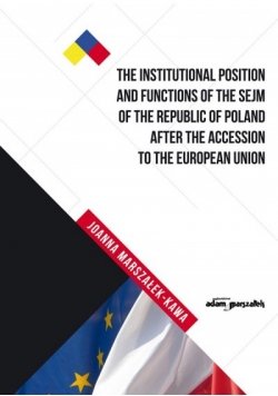 The Institutional Position and Functions of the Sejm of the Republic of Poland after the Accession