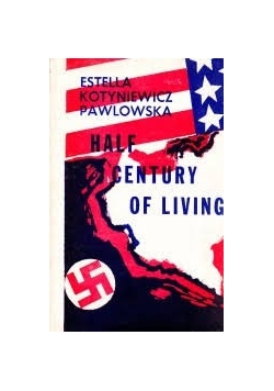 Half century of living