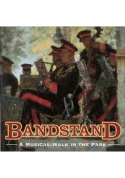 Bandstand a Musical Walk in the Park CD