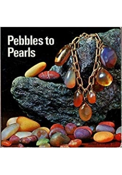 Pebbles to Pearls