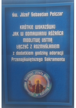 Krótkie wskazówki jak odmawianiu różańca modlitwę