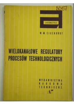 Wielokanałowe regulatory procesów technologicznych
