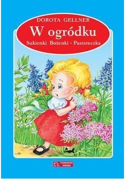 W ogródku / Sukienka Bożenki / Pastereczka