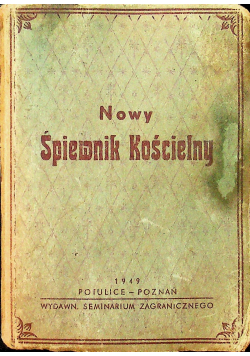 Nowy Śpiewnik Kościelny 1949 r.