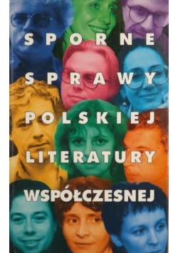 Sporne sprawy literatury wspołczesnej