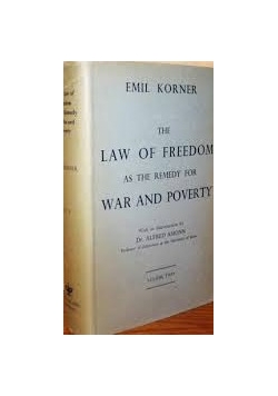The law of freedom as the remedy for war and poverty