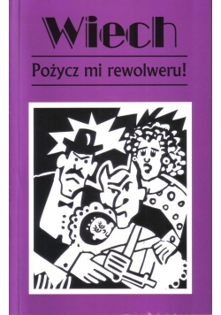 Pożycz mi rewolweru!