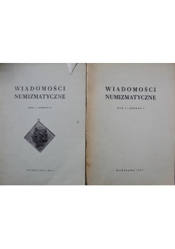 Wiadomości numizmatyczne rok I zeszyt 1 i2