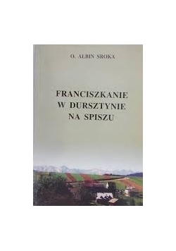 Franciszkanie w Dursztynie na Spiszu