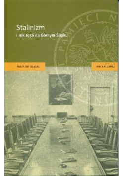 Stalinizm i rok 1956 na górnym śląsku