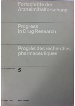 Fortschritte der Arzneimittelforschung. Progress in Drug Research. Progres des recherches pharmaceutiques Volume 5