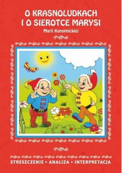 Streszczenia - O krasnoludkach i o sierotce ...