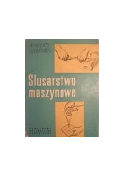 Ślusarstwo maszynowe