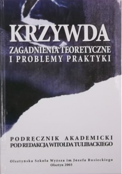 Krzywda. Zagadnienia teoretyczne i problemy praktyki