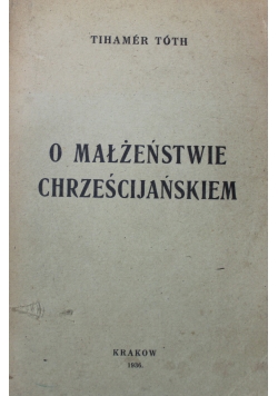 O małżeństwie chrześcijańskiem 1936 r.