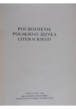 Pochodzenie polskiego języka literackiego.Studia staropolskie tom.III