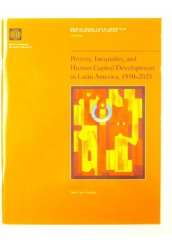 Poverty, Inequality, and Human Capital Development in Latin America, 1950-2025
