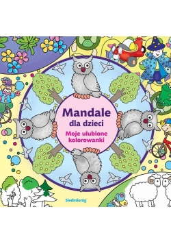 Mandale dla dzieci. Moje najpiękniejsze kolorowank