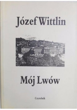 Mój Lwów, reprint z 1946 r.