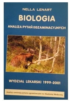 Biologia Analiza pytań egzaminacyjnych.Wydział Lekarski 1999-2001