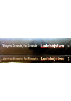 Ludobójstwo dokonane przez nacjonalistów ukraińskich tom I i II