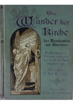 Die Wunder der Kriche der Katakomben und Partyrer