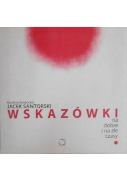 Wskazówki na dobre i na złe czasy