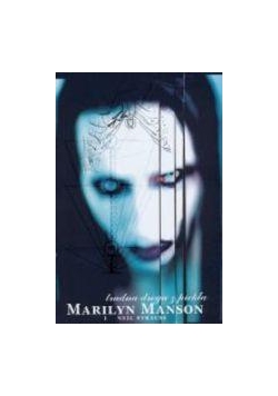 Marylin Manson. Trudna droga z piekła