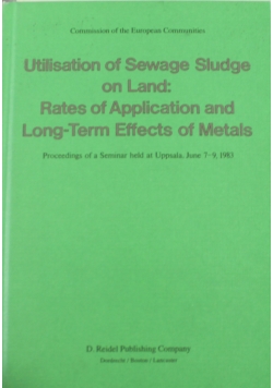 Utlisation of Sewage Sludge on Land Rate of Application and Long Term Effects of Metals