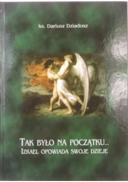 Tak było na początku...Izrael opowiada swoje dzieje