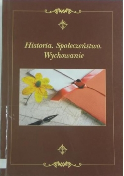 Historia. Społeczeństwo. Wychowanie