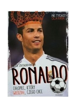 Ronaldo Chłopiec, który wiedział czego chce
