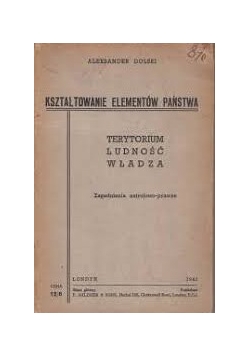 Kształtowanie elementów państwa. Terytorium, ludność, władza, 1943r.