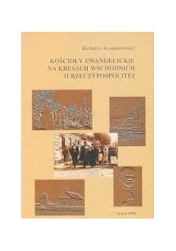 Kościoły ewangelickie na kresach wschodnich II Rzeczypospolitej