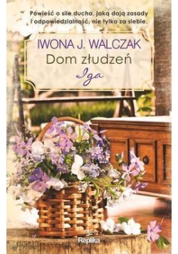 Dom złudzeń. Iga