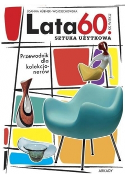 Lata 60. XX wieku. Sztuka użytkowa Nowa