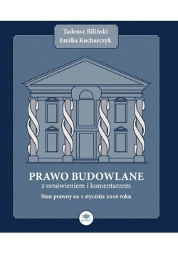Prawo budowlane z omówieniem i komentarzem
